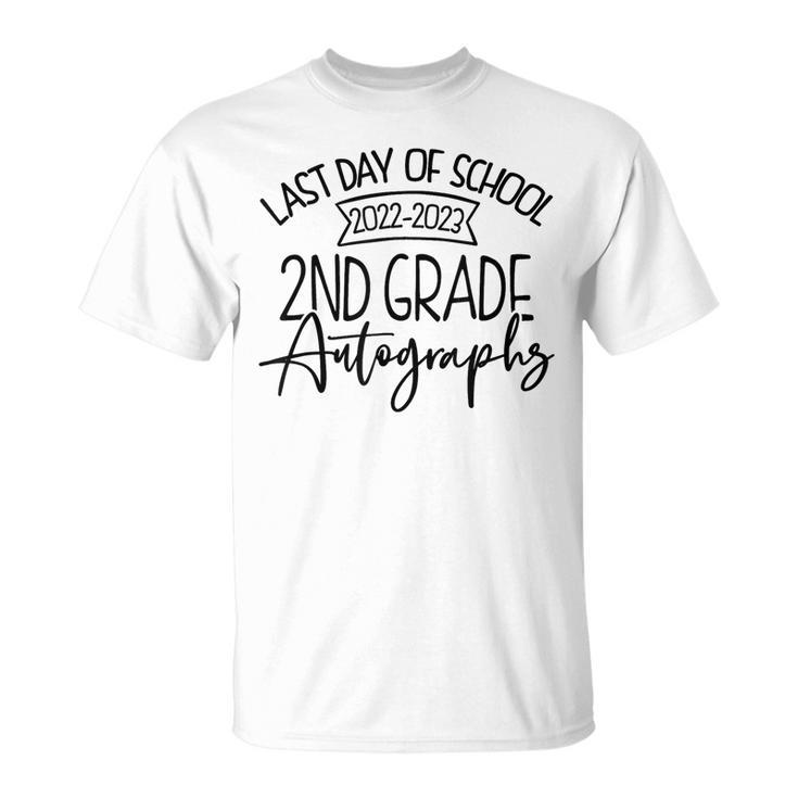 2022 2023 Last Day Autographs School 2Nd Grade Keepsake  Unisex T-Shirt