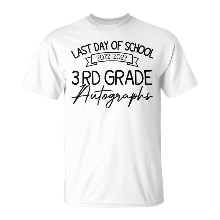 2022-2023 Last Day Autographs School 3Rd Grade Keepsake  Unisex T-Shirt