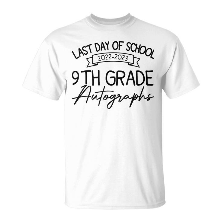 20222023 Last Day Autographs School 9Th Grade Keepsake Unisex T-Shirt