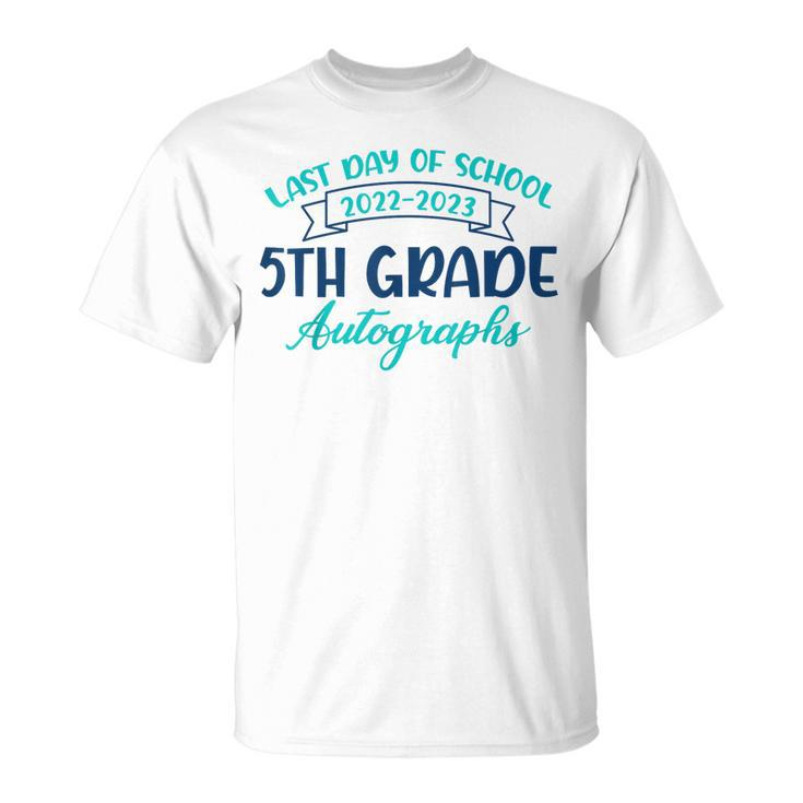 2023 Last Day Of School Autograph 5Th Grade Graduation Party  Unisex T-Shirt