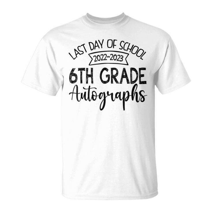 2023 Last Day Of School Autograph 6Th Grade Graduation Party  Unisex T-Shirt