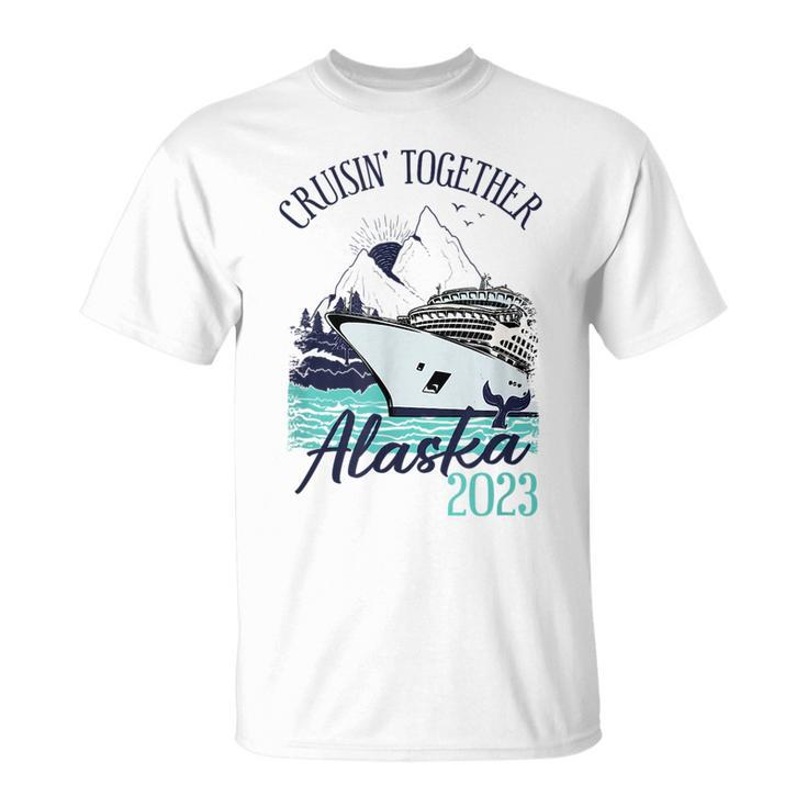Alaska Cruise 2023 Cruisin' Together Alaska 2023 T-Shirt