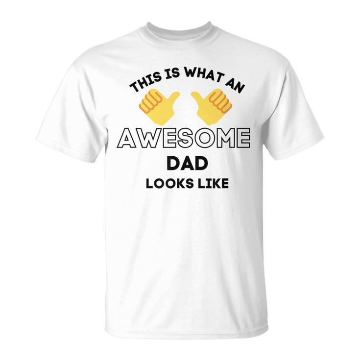 Awesome Dad Gift For Mens Funny Gifts For Dad Unisex T-Shirt