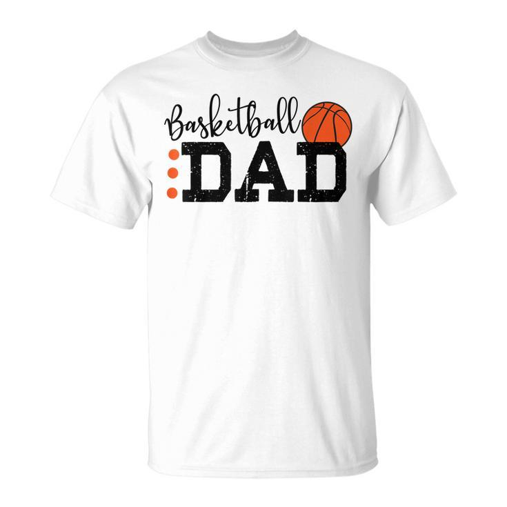 Basketball Dad Sport Lovers Happy Fathers Day  Unisex T-Shirt
