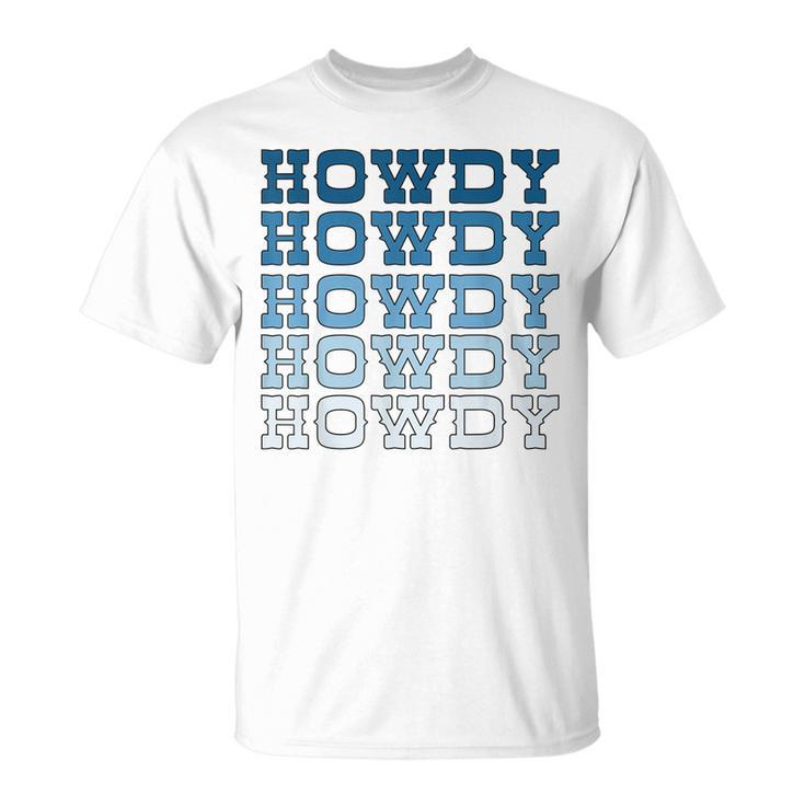 Blue Wild West Western Rodeo Yeehaw Howdy Cowgirl Country Unisex T-Shirt