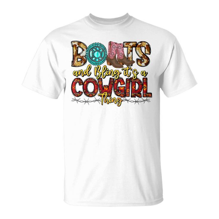 Boots And Bling Its A Cowgirl Thing Rodeo Western Country Unisex T-Shirt
