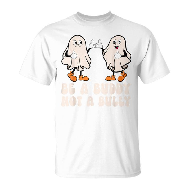 Be A Buddy Not A Bully Ghost Unity Halloween Anti Bullying T-Shirt