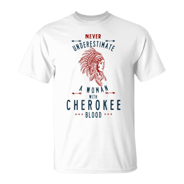 Cherokee Native American Indian Woman Never Underestimate Native American Funny Gifts Unisex T-Shirt