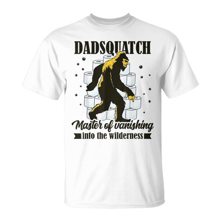 Dadsquatch Master Of Vanishing Dad Sasquatch Lovers Toilet T-shirt