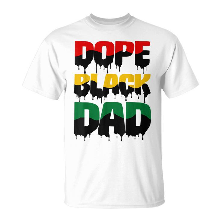 Dope Black Dad Father’S Day Gift For African American Father  Gift For Mens Unisex T-Shirt