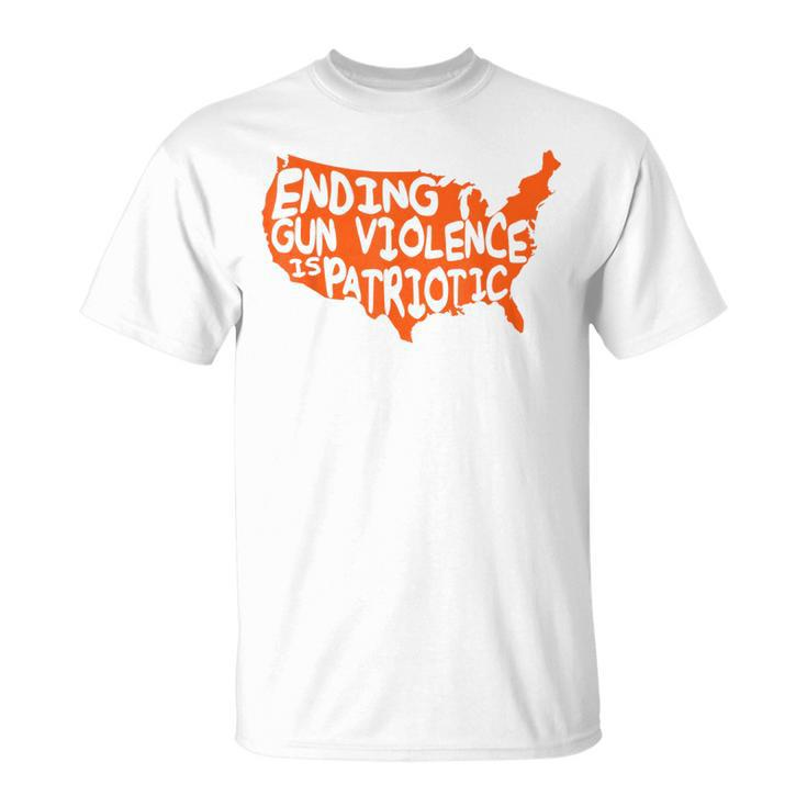 Ending Gun Violence Is Patriotic Gun Violence Awareness Day Patriotic Funny Gifts Unisex T-Shirt