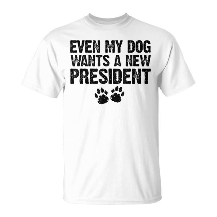 Even My Dog Wants A New President Dog Paw T-Shirt