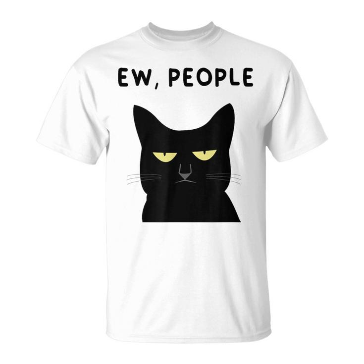 Ew People I Hate People Black Cat Yellow Eyes T-Shirt