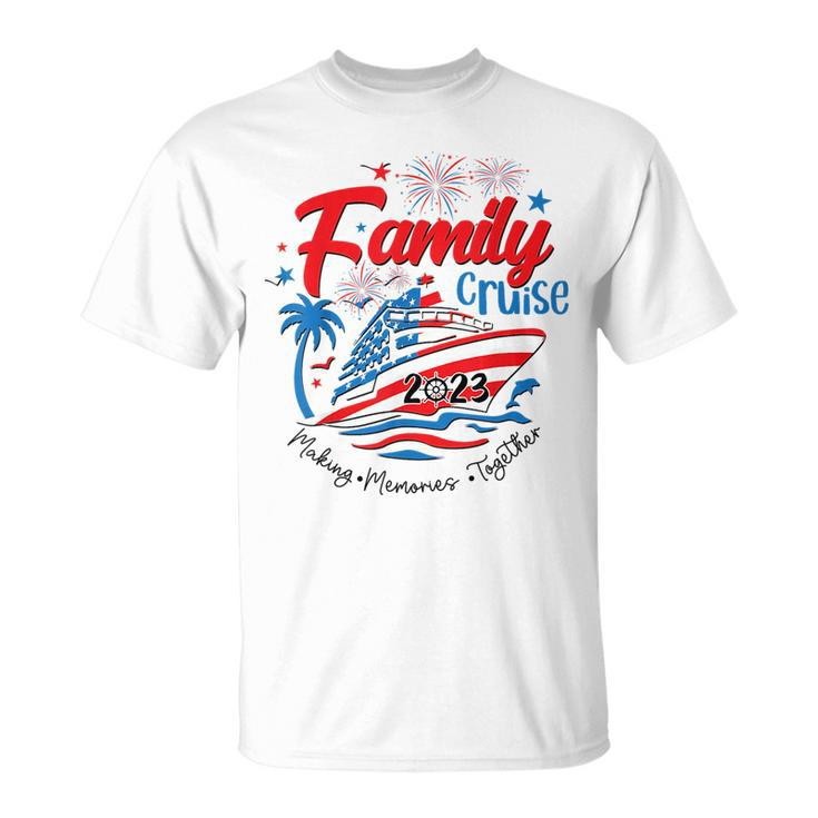 Family Cruise 2023 Making Memories Together 4Th Of July Unisex T-Shirt