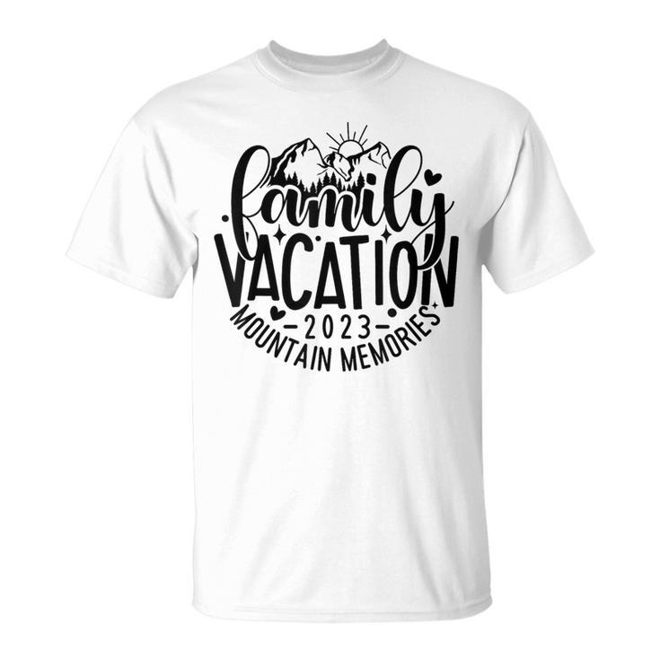 Family Trip 2023 Mountain Memories Reunion Vacation Matching  Unisex T-Shirt