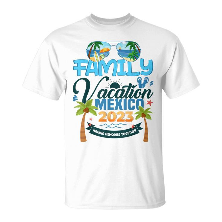 Family Vacation Mexico 2023 Summer Matching Vacation 2023  Unisex T-Shirt