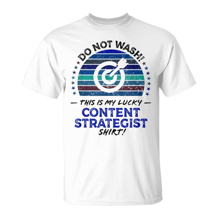 Content Strategist Marketing Job Title Quote Graphic T-Shirt