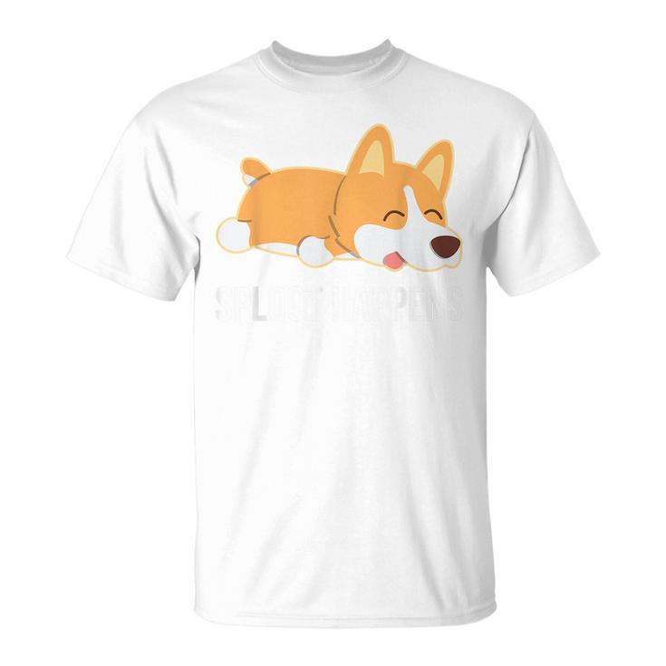 Funny Corgi Sploot Happens Gift  Lovers Unisex T-Shirt