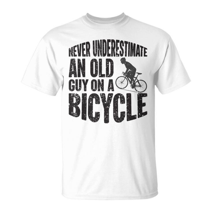 Funny Cycling Never Underestimate An Old Guy On A Bicycle Cycling Funny Gifts Unisex T-Shirt