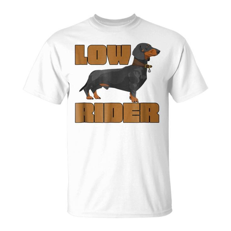 Funny Dachshund Dog Slogan T  Low Rider Unisex T-Shirt
