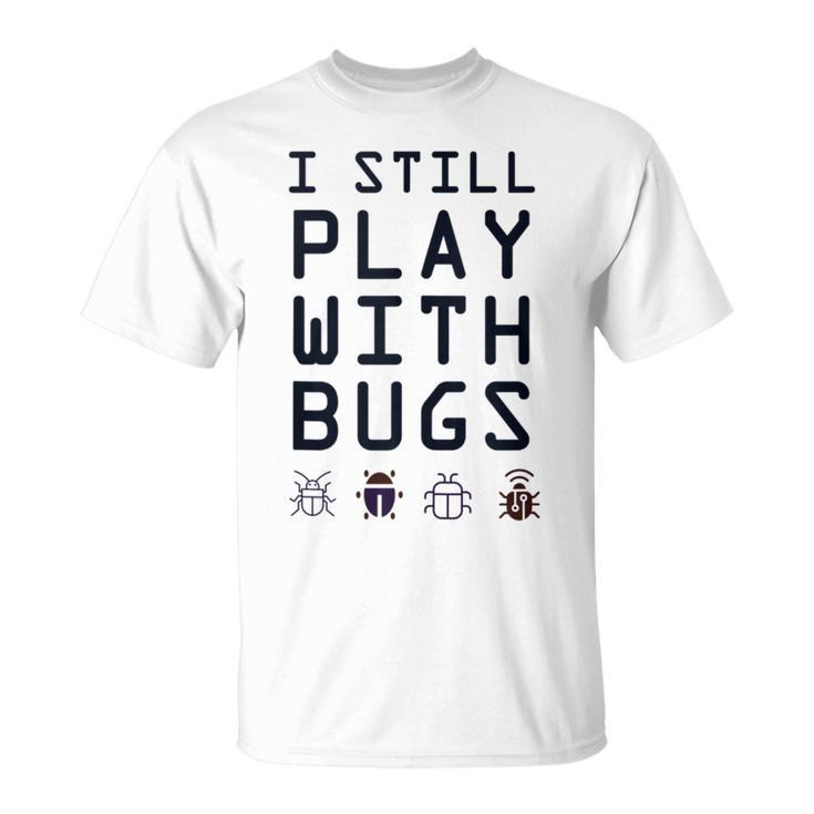 Debugging Team Still Play With Bugs Ninja Development T-Shirt