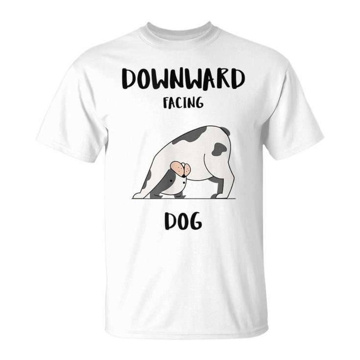 Downward Facing Dog Fitness Quote Yoga Pose T-Shirt