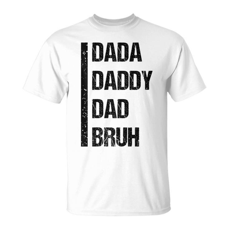 Funny Fathers Day Dada Daddy Dad Bruh 2023  Unisex T-Shirt