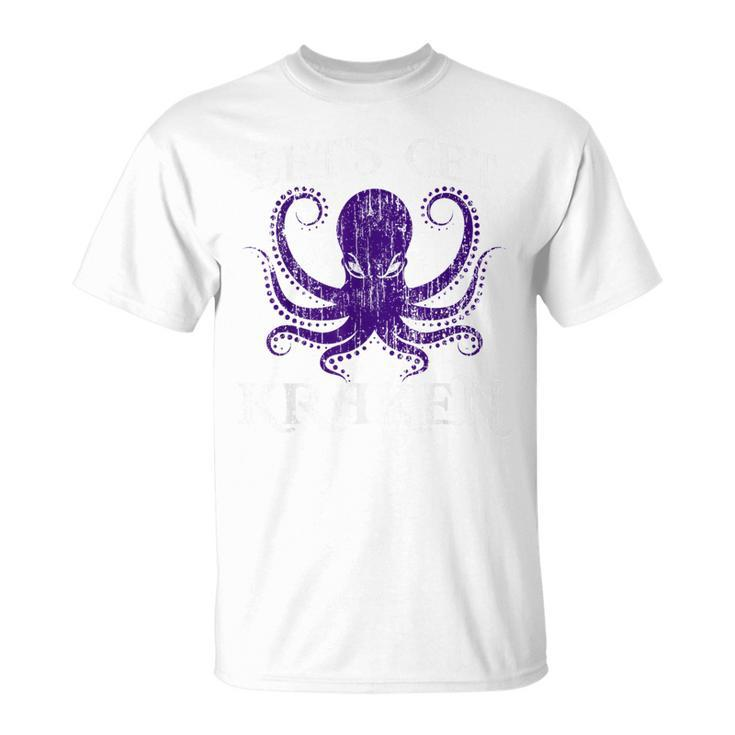 Kraken Let's Get Kraken T-Shirt