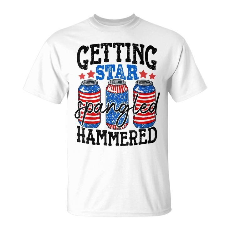 Getting Star Spangled Hammered Funny 4Th Of July Patriotic Unisex T-Shirt