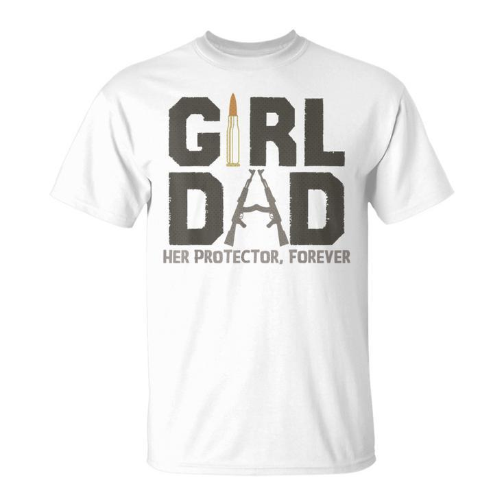Girl Dad Her Protector Forever Fathers Day Fathers Day Gift For Men Unisex T-Shirt