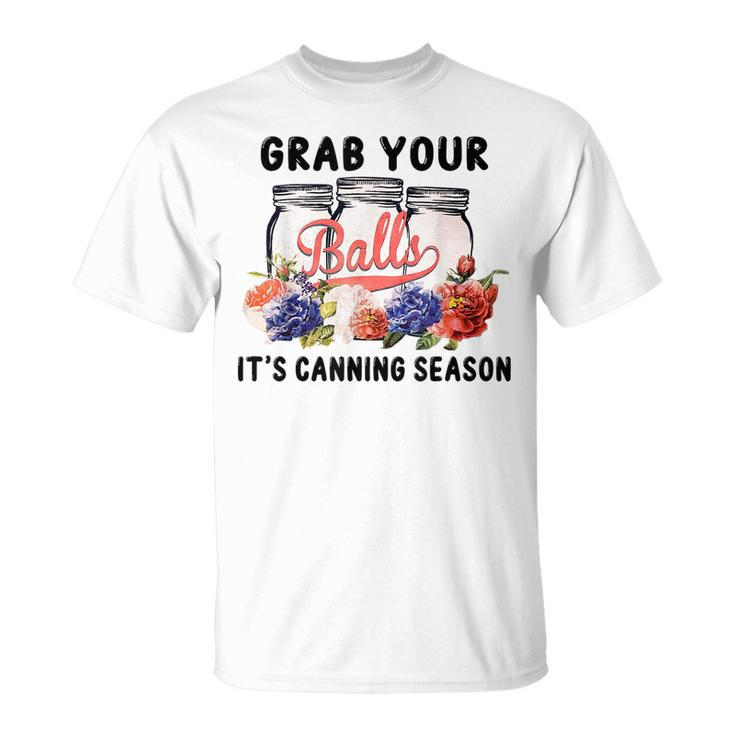 Grab Your Balls Its Canning Season Canning Vintage T-Shirt