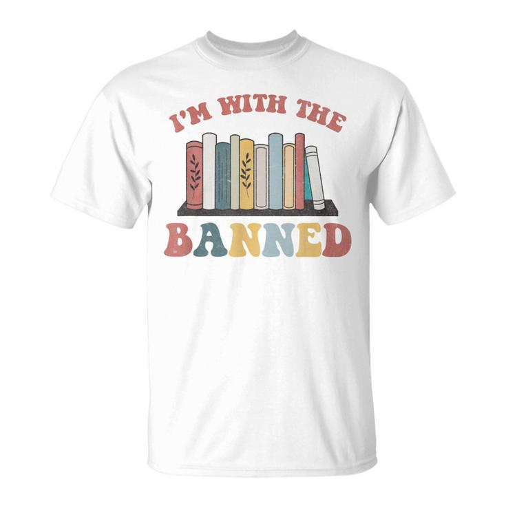 Groovy Im With The Banned Books I Read Banned Books Lovers Unisex T-Shirt
