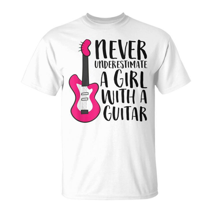 Guitar Girl Gift Never Underestimate A Girl With A Guitar Guitar Funny Gifts Unisex T-Shirt