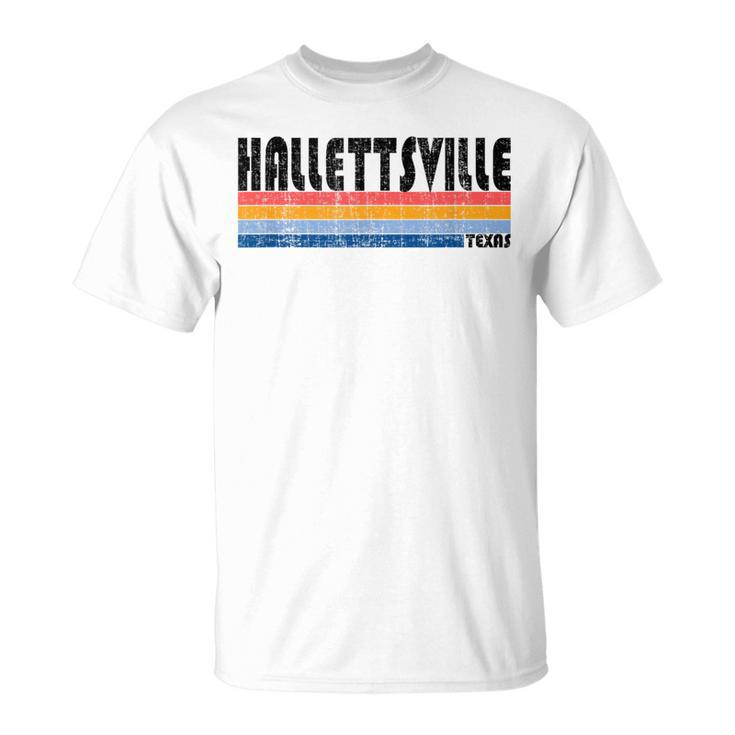 Hallettsville Tx Hometown Pride Retro 70S 80S Style T-Shirt
