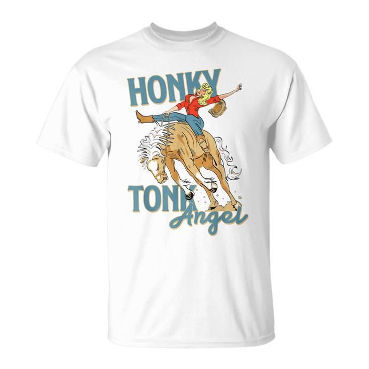 Honky Tonk Angel Hold Your Horses Western Country Cowgirl Unisex T-Shirt