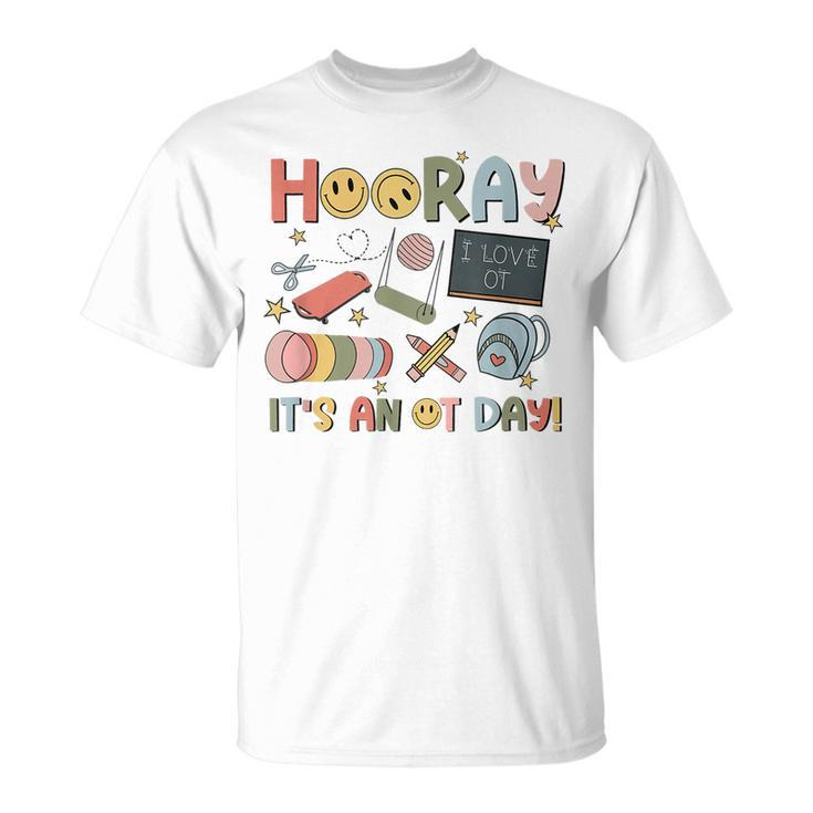 Hooray It’S An Ot Day Occupational Therapy Back To School T-Shirt