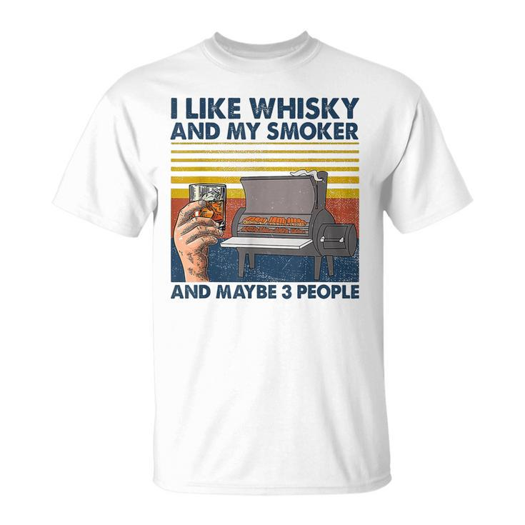 I Like Whisky And My Smoke And Maybe 3 People Retro Vintage Unisex T-Shirt
