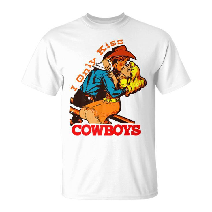 I Only Kiss Cowboys Vintage Western Cowgirl Unisex T-Shirt