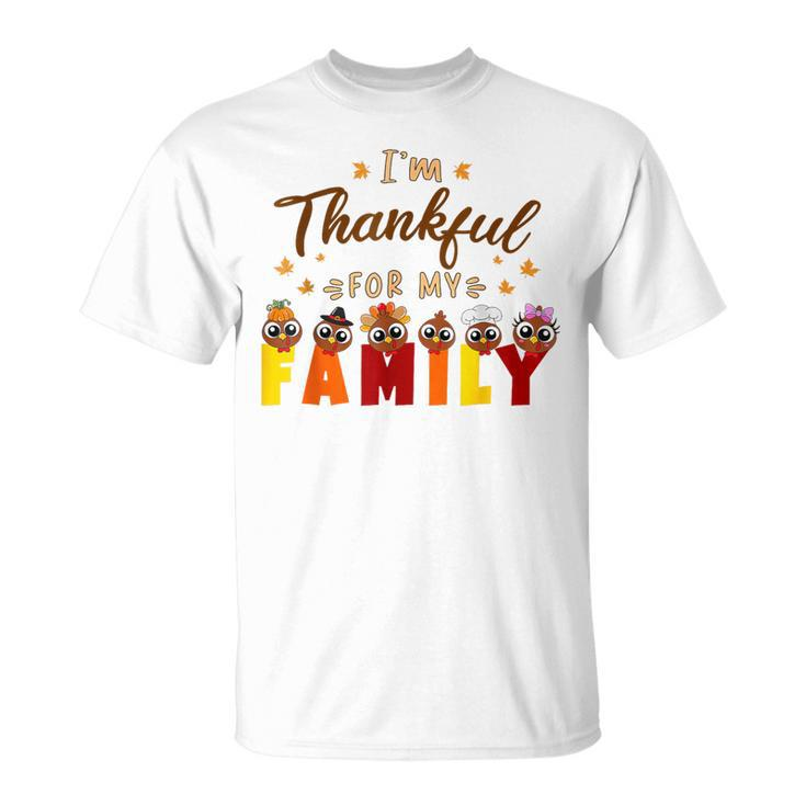 I'm Thankful For My Family Thanksgiving Day Turkey Thankful T-Shirt