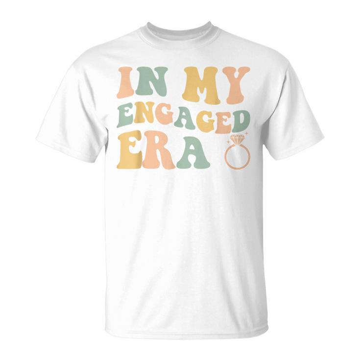 In My Engaged Era  Funny Engagement For Her  Unisex T-Shirt