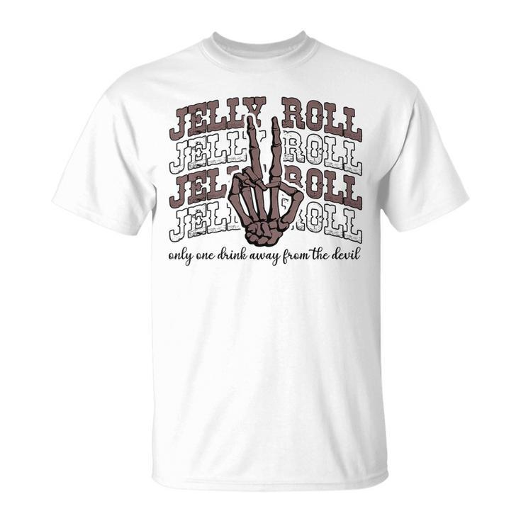 Jelly Roll Only One Drink Away From The Devil Country Music  Unisex T-Shirt