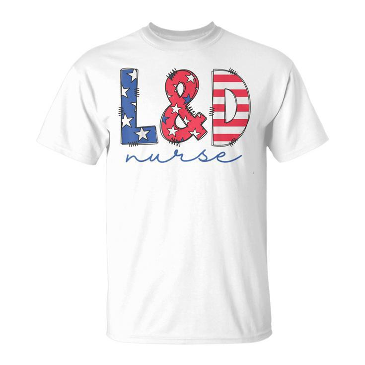 July 4Th Labor And Delivery Nurse Patriotic Ld Nursing T-shirt