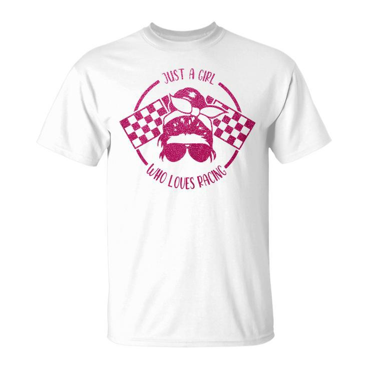 Just A Girl Who Loves Racing Race Day Checkered Flags Gift Racing Funny Gifts Unisex T-Shirt