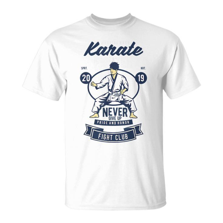 Karate Fighter Pride & Honor Mixedmartial Arts Karate Lover  Unisex T-Shirt