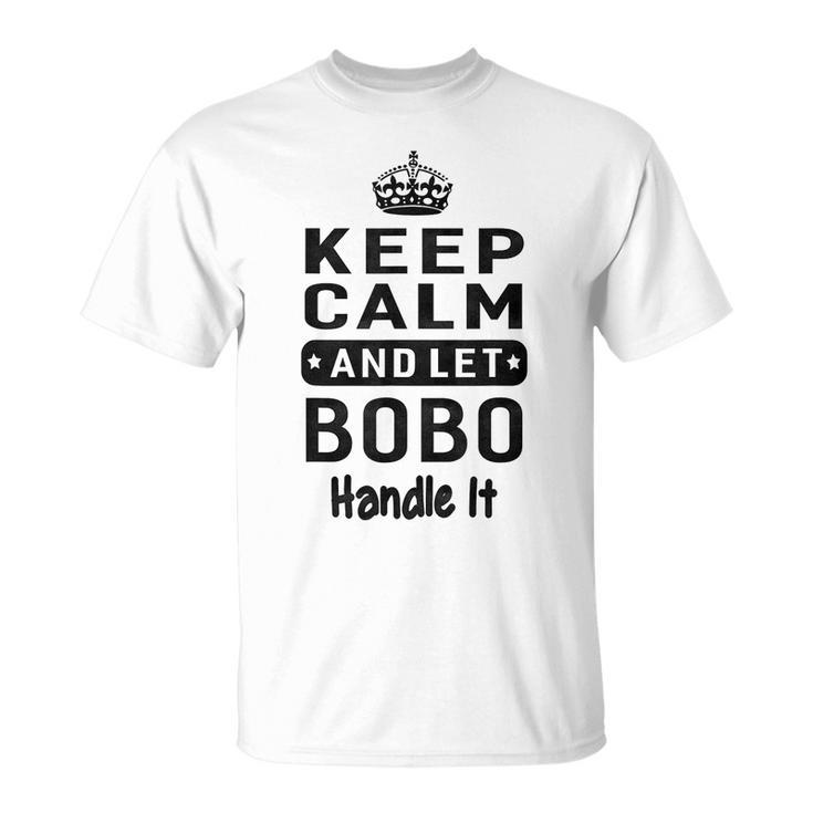 Keep Calm And Let Bobo Handle It  Grandpa Men  Unisex T-Shirt