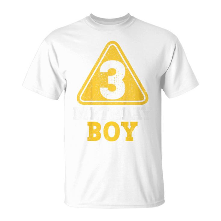 Kids Birthday Boy 3 Three Construction Sign 3Rd Birthday Toddler  Unisex T-Shirt