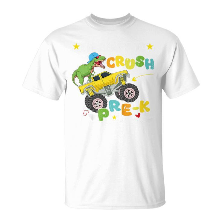 Kids Im Ready To Crush Prek T Rex Dinosaur Truck Back To School Dinosaur Funny Gifts Unisex T-Shirt