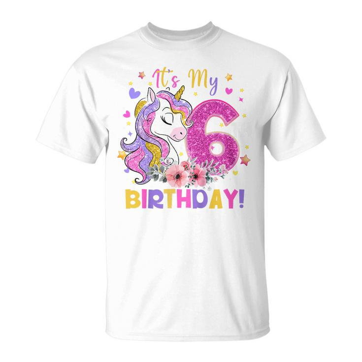 Kids Its My 6Th Birthday Funny Unicorn Girls 6 Year Old Gift  Unisex T-Shirt