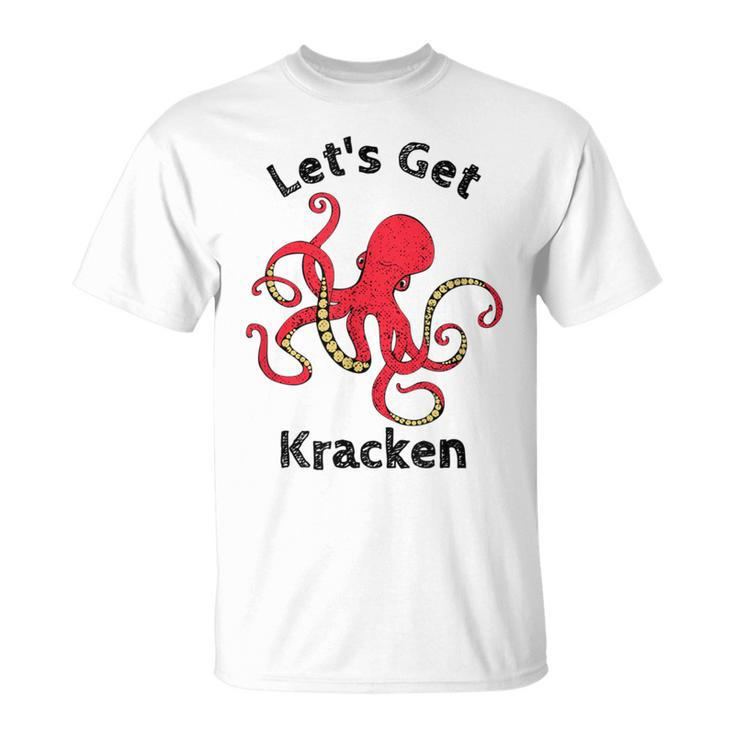 Let's Get Kracken Octopus Deep Sea Ocean Monster T-Shirt