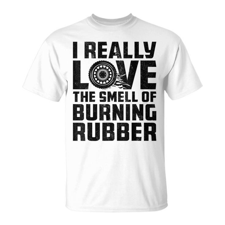 Love The Smell Of Burning Rubber Tire Burnout Car Enthusiast Unisex T-Shirt